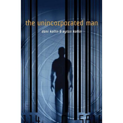 Unincorporated Man - by  Dani Kollin (Paperback)