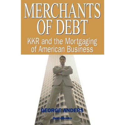 Merchants of Debt - by  George Anders (Paperback)