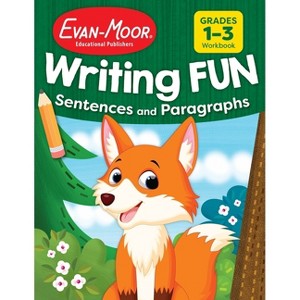 Writing Fun Sentences and Paragraphs, Grade 1 - 3 Workbook - by  Evan-Moor Educational Publishers (Paperback) - 1 of 1