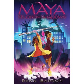 Maya and the Lord of Shadows - (Maya and the Rising Dark) by Rena Barron