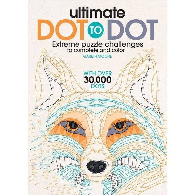 Ultimate Dot to Dot - by  Gareth Moore (Paperback)