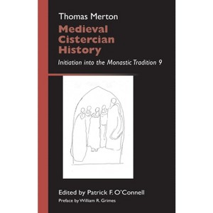 Medieval Cistercian History - (Monastic Wisdom) by  Thomas Merton (Paperback) - 1 of 1