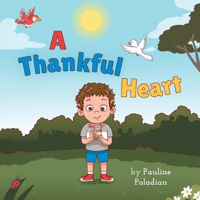 A Thankful Heart - by  Pauline Poladian (Paperback)