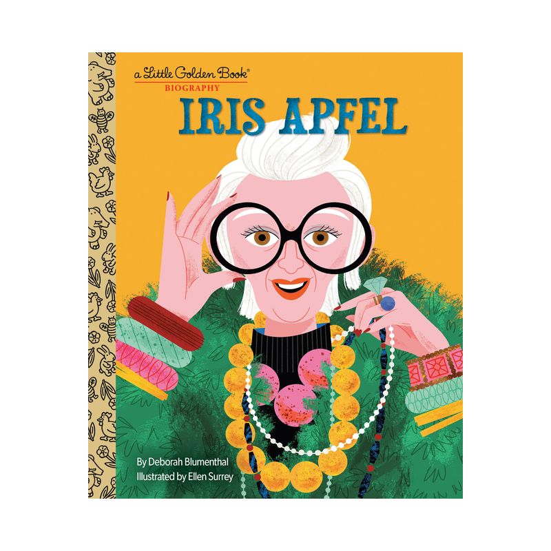 Iris Apfel: A Little Golden Book Biography - by  Deborah Blumenthal (Hardcover), 1 of 2