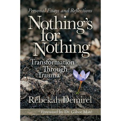 Nothing's for Nothing - by  Rebekah Demirel (Paperback)