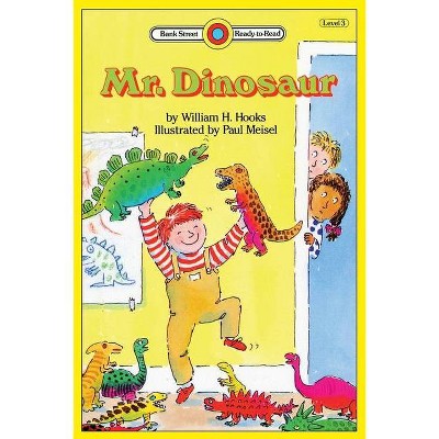 Mr. Dinosaur - (Bank Street Ready-To-Read) by  William H Hooks (Paperback)