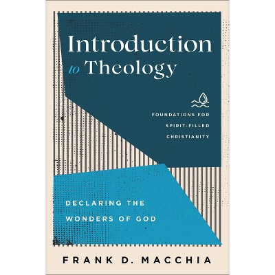 Introduction To Theology - (foundations For Spirit-filled Christianity ...