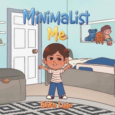 Minimalist Me - by  Erika Lugo (Paperback)