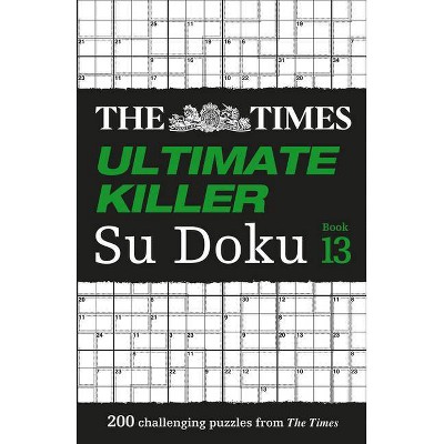 The Times Ultimate Killer Su Doku: Book 13 - by  The Times Mind Games (Paperback)