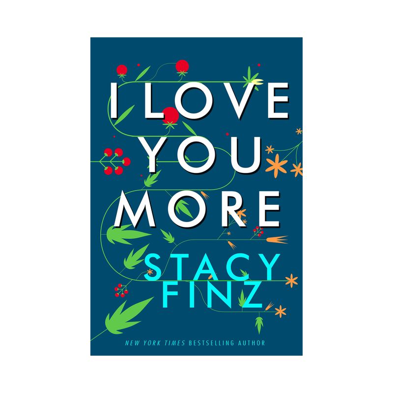 I Love You More - by  Stacy Finz (Paperback), 1 of 2