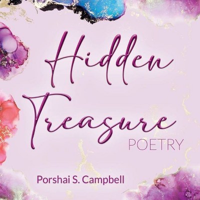 Hidden Treasure Poetry - by  Porshai Campbell (Paperback)