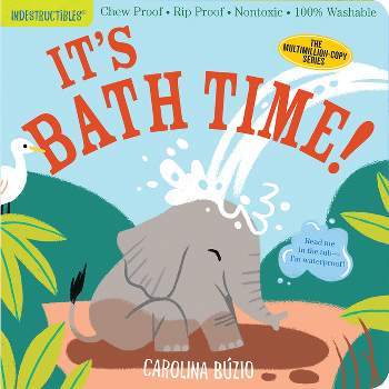 Indestructibles: It's Bath Time! - by  Amy Pixton (Paperback)