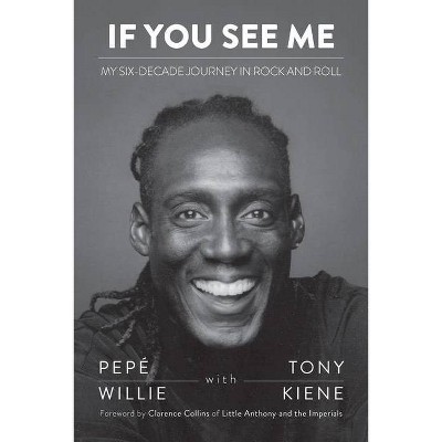 If You See Me - by  Pepé Willie (Paperback)