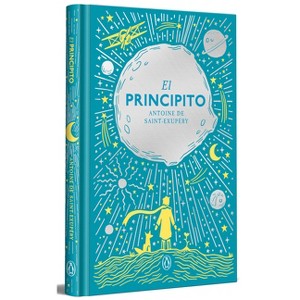 El Principito (Edición Especial En Tapa Dura) / The Little Prince (Hardcover Special Edition) - by  Antoine de Saint-Exupéry - 1 of 1