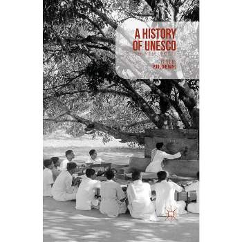 A History of UNESCO - by  Poul Duedahl (Paperback)
