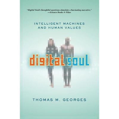 Digital Soul - by  Thomas M Georges (Paperback)