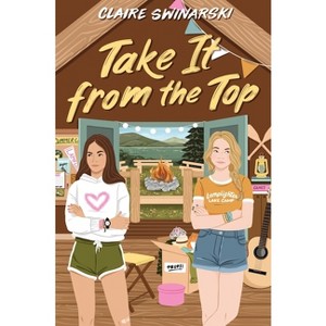 Take It from the Top - by  Claire Swinarski (Hardcover) - 1 of 1