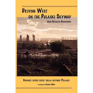 Driving West on the Pulaski Skyway - (Bordighera Poetry Prize) by  John Ortenzio Bargowski (Paperback) - 1 of 1