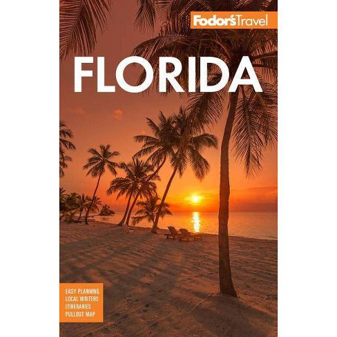 Fodors Florida Full Color Travel Guide 34 Edition By Fodors Travel Guides Paperback - 