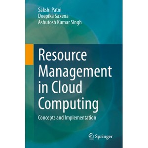 Resource Management in Cloud Computing - by  Sakshi Patni & Deepika Saxena & Ashutosh Kumar Singh (Paperback) - 1 of 1