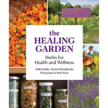 The Healing Garden - by  Deb Soule (Paperback)