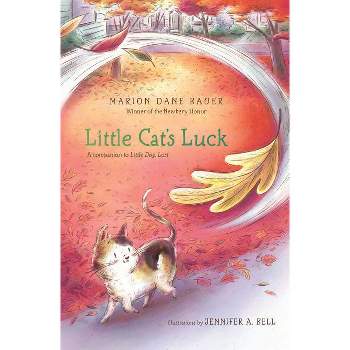 Little Cat's Luck - by  Marion Dane Bauer (Paperback)
