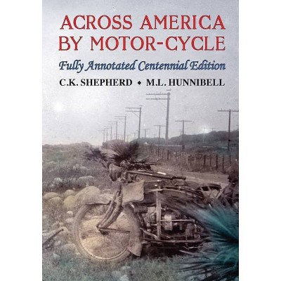 Across America by Motor-Cycle - Annotated by  Mark Hunnibell & C K Shepherd (Paperback)