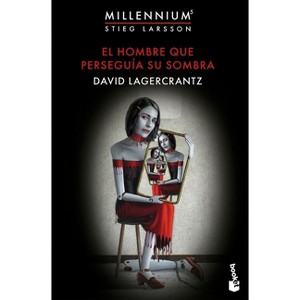 El Hombre Que Perseguía Su Sombra / The Girl Who Takes an Eye for an Eye - (Millennium) by  David Lagercrantz (Paperback) - 1 of 1