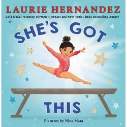 She's Got This - by Laurie Hernandez (Hardcover)