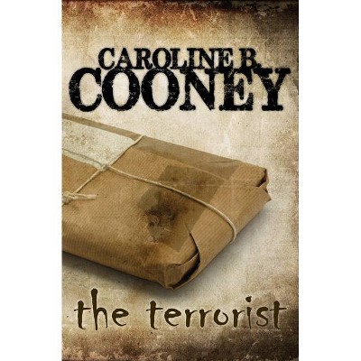 The Terrorist - by  Caroline B Cooney (Paperback)