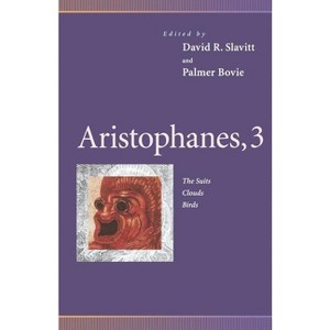 Aristophanes, 3 - (Penn Greek Drama) by  David R Slavitt & Palmer Bovie (Paperback) - 1 of 1
