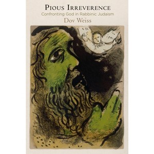 Pious Irreverence - (Divinations: Rereading Late Ancient Religion) by  Dov Weiss (Hardcover) - 1 of 1