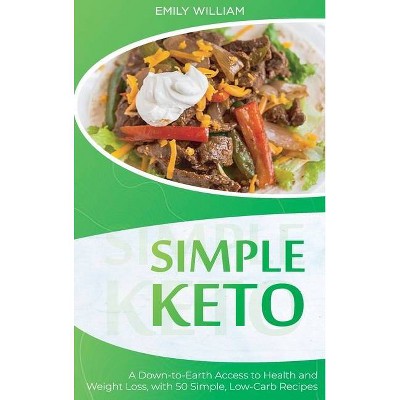 Simple Keto - by  Emily William (Hardcover)