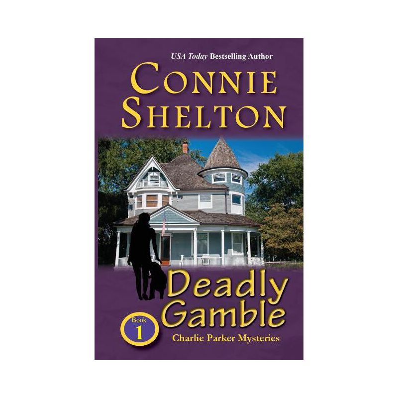 Deadly Gamble - (Charlie Parker New Mexico Mysteries) by  Connie Shelton (Paperback), 1 of 2