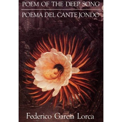 Poem of the Deep Song - by  Federico García Lorca (Paperback)