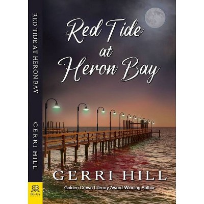 Red Tide at Heron Bay - by  Gerri Hill (Paperback)