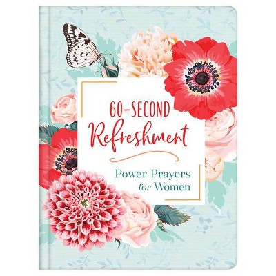 60-Second Refreshment: Power Prayers for Women - by  Jackie M Johnson (Hardcover)