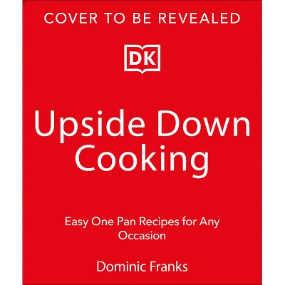 Upside Down Feasts - by  Dominic Franks (Hardcover)