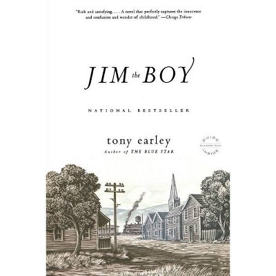 Jim the Boy - by  Tony Earley (Paperback)