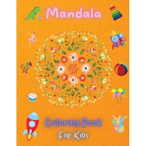 Mandala Coloring Book For Kids - (coloring Books For Kids) By Young  Dreamers Press (paperback) : Target