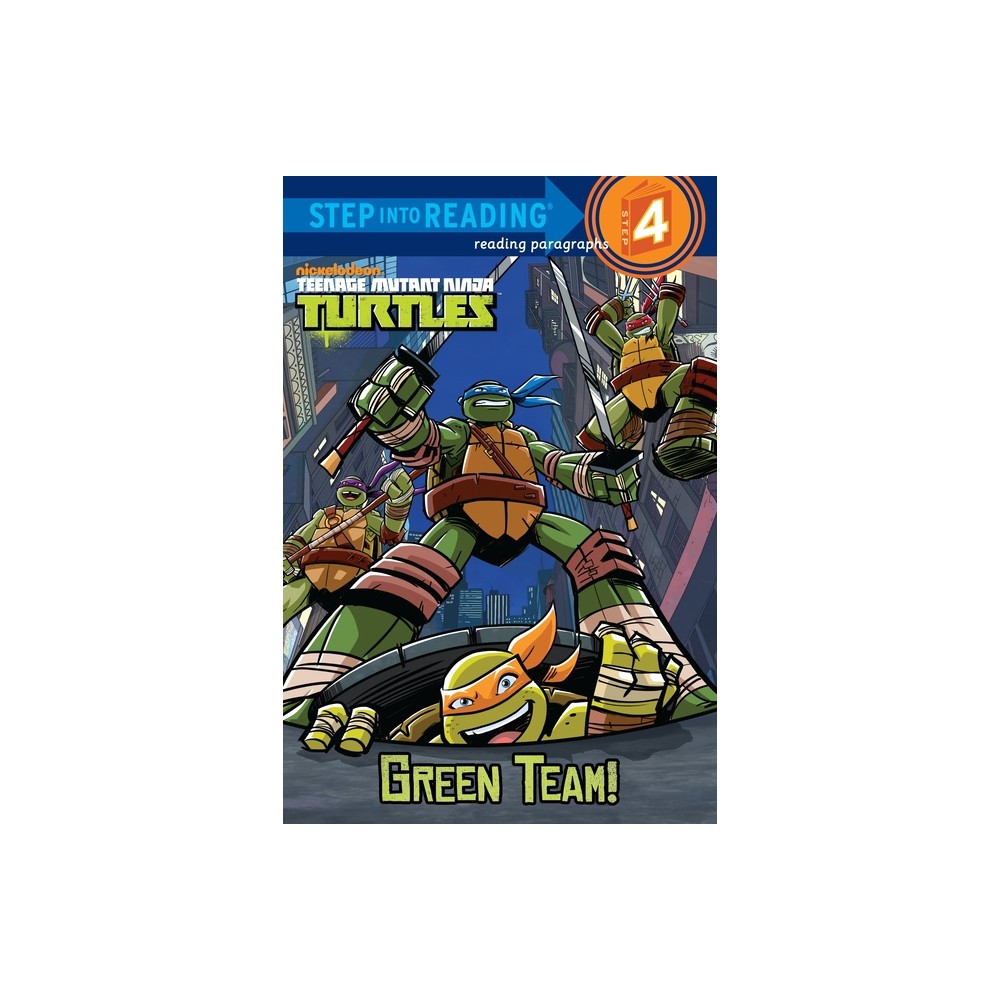 Teenage Mutant Ninja Turtles: Green Team! - (Step Into Reading) by Christy Webster (Paperback)