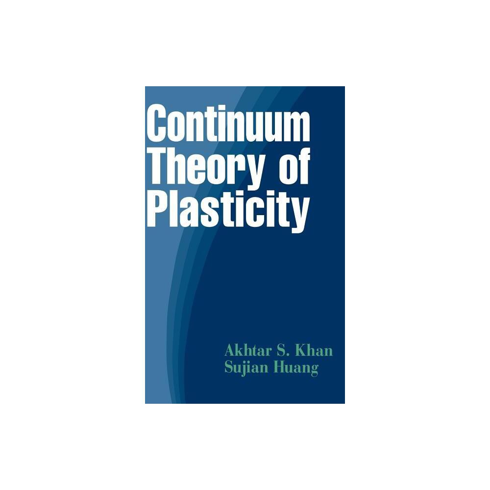 Plasticity - by Khan & Huang (Hardcover)