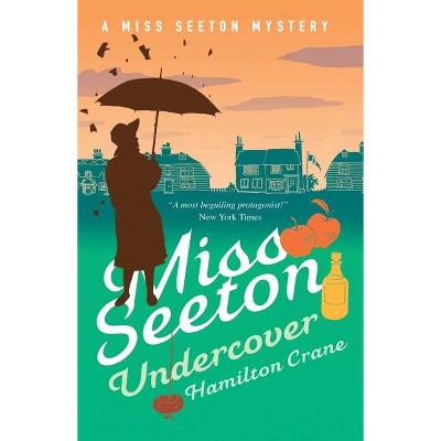 Miss Seeton Undercover - (A Miss Seeton Mystery) by  Hamilton Crane (Paperback)