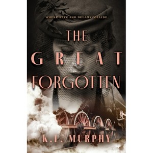 The Great Forgotten - by  K L Murphy (Hardcover) - 1 of 1