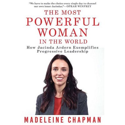 The Most Powerful Woman in the World - by  Madeleine Chapman (Hardcover)