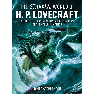 The Strange World of H.P. Lovecraft - by  Mark Hayes (Hardcover)