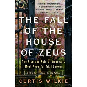 The Fall of the House of Zeus - by  Curtis Wilkie (Paperback) - 1 of 1