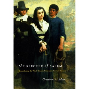The Specter of Salem - by  Gretchen A Adams (Paperback) - 1 of 1