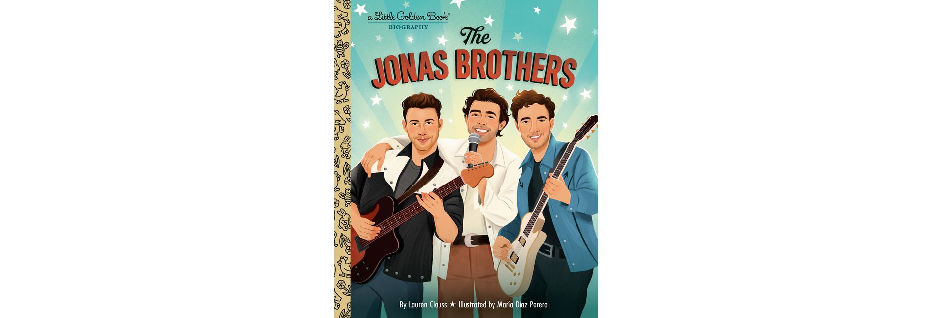 The Jonas Brothers: A Little Golden Book Biography - (Little Golden Book Biographies) by  Lauren Clauss (Hardcover)