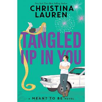 Tangled Up in You - (Meant to Be) by Christina Lauren